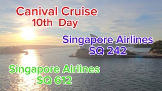 Canival Cruise 10th day  Singapore Airlines SQ 242  SQ 612  2024062021 [upl. by Lrigybab]