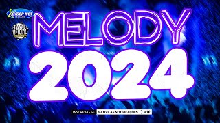 🟥 MELODY 2024  MELODY ROMANTICO 2023  EDIÇÃO ESPECIAL MELODY NOVO [upl. by Onivla350]