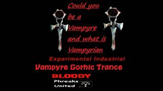 Could you be a Vampyre and what is the Vampyrian belief description VLOG [upl. by Mccourt32]