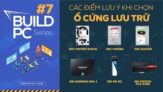 Hướng dẫn chọn ổ cứng SSD và HDD phù hợp theo từng nhu cầu  GVN BUILD PC 7 [upl. by Ansev]