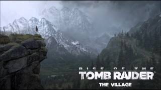 Rise of the Tomb Raider  The Village Music [upl. by Kenny]