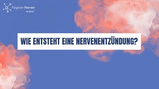 Wie entsteht eine Nervenentzündung  Ratgeber Nerven [upl. by Nirtiac123]