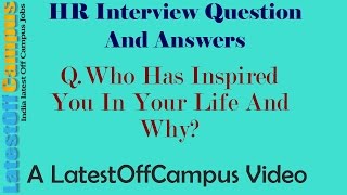 HR Interview Question And Answers  Who has inspired you in real life and why [upl. by Raynor]