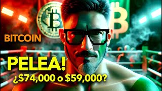 BITCOIN ¡LA GRAN PELEA ¿74000 o 59000 [upl. by Aihsenrad]