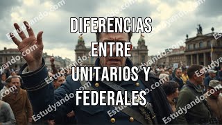 Diferencias entre Unitarios y Federales [upl. by Atnes584]