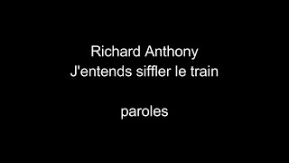 Richard AnthonyJentends siffler le trainparoles [upl. by Beale]