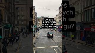 Czy wiesz że w Edynburgu można zwiedzać muzea za darmo shortvideo edynburg edinburgh scotland [upl. by Eerrehc465]