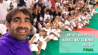 Rafael Aghayevs karate WKF seminar in Italy  2016 Final [upl. by Anivas748]