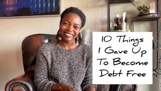 10 things I Gave Up To Become Debt Free  Debt Free Journey [upl. by Mathias22]