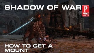 MiddleEarth Shadow of War  How to Get a Mount [upl. by Sussna]