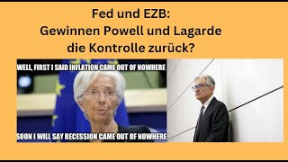 Fed und EZB Gewinnen Powell und Lagarde die Kontrolle zurück Videoausblick [upl. by Katrina]