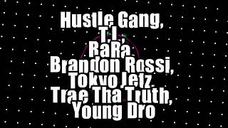 Hustle Gang TI RaRa Brandon Rossi Tokyo Jetz Trae Tha Truth Young Dro  Friends Purge Mix [upl. by Alfonse510]