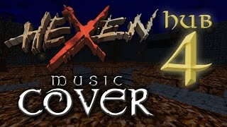 Hexen Beyond Heretic  Music Cover Hub 4 [upl. by Lenhart969]