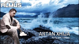 Artan Xhija  Pa ty jam i vetem Official Lyrics Video [upl. by Onahpets992]