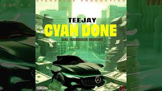 Teejay  Cyah Done Official Audio [upl. by Pliner]