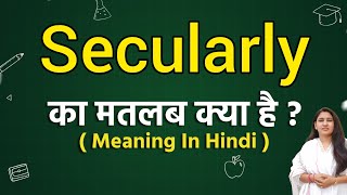 Secularly meaning in hindi  Secularly ka matlab kya hota hai  Word meaning [upl. by Tj]