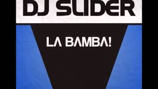 Dj Slider  La Bamba Club Mix [upl. by Rosenkrantz922]