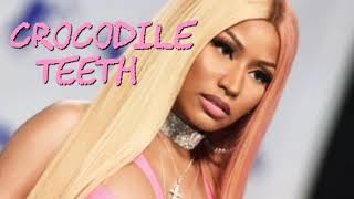 Crocodile Teeth Remix  Nicki Minaj Trim Audio [upl. by Ullman535]