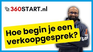 Hoe begin je een verkoopgesprek De 5 beste tips [upl. by Arodnap]