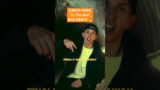 Linkin Park “IN THE END” rap REMIX hits hard ❤️‍🩹 😳 [upl. by Brena]