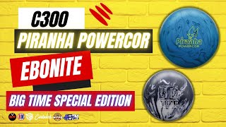 C300 amp EBONITE WINTER 2023 RELEASES  PIRANHA POWERCOR  BIG TIME SPECIAL EDITION [upl. by Janka]