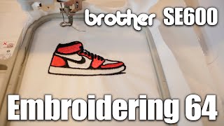 Embroidering Jordan 1s on the Brother SE600 [upl. by Berkeley612]