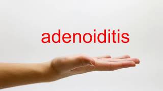 How to Pronounce adenoiditis  American English [upl. by Anhsirk]