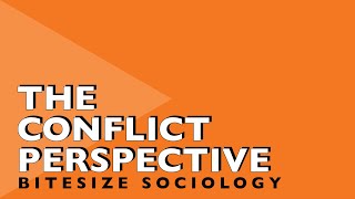 Bitesize Sociology 5  The Conflict Perspective [upl. by Yehudit]