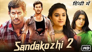 Sandakozhi 2 Full Movie In Hindi  Vishal Keerthy Suresh Varalaxmi Sarathkumar  HD Facts amp Review [upl. by Ecnedac]