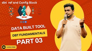 Master Data Build Tool With Our Complete Dbt Course  Part 3 ref and config block [upl. by Drugge734]