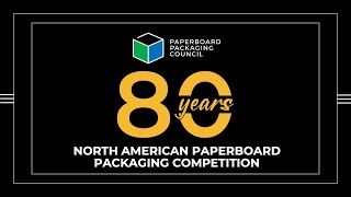 Introduction • 80th Annual North American Paperboard Packaging Competition [upl. by Rednal781]