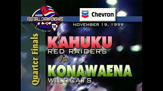 1999 Kahuku Football vs Konawaena  November 19 1999 [upl. by Cence]