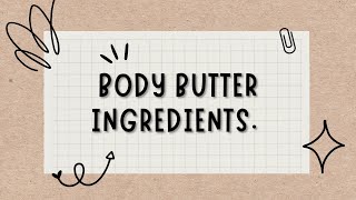 Body butter Ingredients [upl. by Malilliw590]