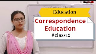 Correspondence Education  Class12  Sangita Maam [upl. by Sairu662]