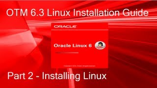 OTM 63 Linux Installation Guide  Part 2  Linux Installation CentOS OEL RHEL 64 [upl. by Veator]