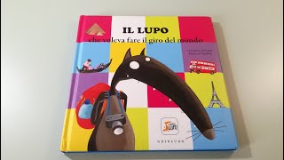 IL LUPO CHE VOLEVA FARE IL GIRO DEL MONDO libri per bambini letti ad alta voce [upl. by Nunci]