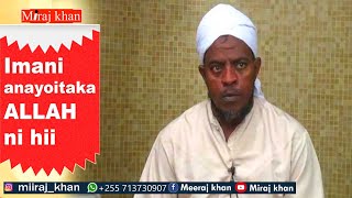 MAULANA ABUBAKAR HII NDIO IMANI ANAYOITAKA ALLAH KUTOKA KWA VIUMBE [upl. by Ethelred80]