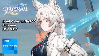 Honkai Star Rail New Update V25 Intel Celeron N4500 Gaming Test [upl. by Trik]