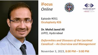 Lacrimal Canaliculi Deformities and Diseases Dr Mohd Javed Ali Friday Nov 3 800 PM to 900 PM [upl. by Lamont]