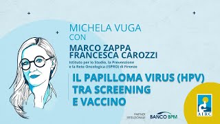 Il papilloma virus HPV tra screening e vaccino [upl. by Htebaras]