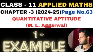 1 Example l Chapter 3 l Quantitative Aptitude l Class 11th Applied Maths l M L Aggarwal 202425 [upl. by Leinaj]