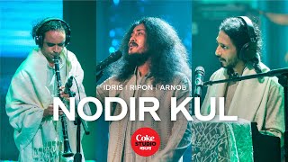 Nodir Kul  Coke Studio Bangla  Season 2  Idris X Arnob X Ripon Boga [upl. by Tresa]