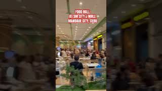 FOOD HALL AT SM CITY J MALL  MANDAUE CITY CEBU shortvideo shorts [upl. by Knobloch]