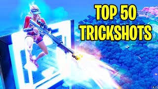 TOP 50 FORTNITE TRICKSHOTS OF ALL TIME Fortnite Battle Royale Montage [upl. by Reamonn]