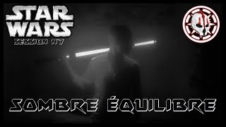 Star Wars Entrainement au Sabre Laser Venom Session N°7 Sombre équilibre [upl. by Docilla]