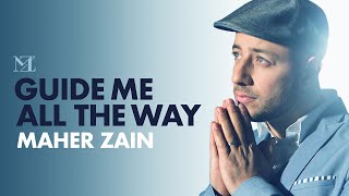 Maher Zain  Guide Me All The Way  Official Lyric Video [upl. by Anai361]