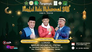 🔴 Live Streaming Peringatan Maulid Nabi Muhammad Saw 1446Masjid Agung Al FatahKosambi Timur [upl. by Margherita766]