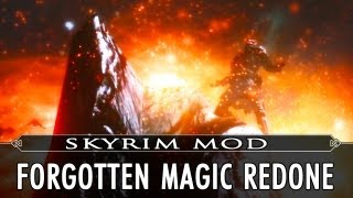 Skyrim Mod Feature Forgotten Magic Redone [upl. by Othe]