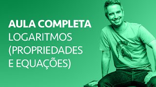 Aula Completa – Logaritmos [upl. by Pail]