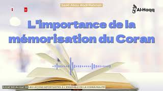 Limportance de la mémorisation du Coran  Par Saad Abou AbdirRahman [upl. by Cordier845]